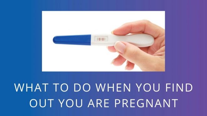 What to do when you find out you are pregnant